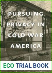 Pursuing Privacy in Cold War America (Gender and Culture)