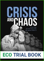 Crisis and Chaos: Lessons from the Front Lines of the War Against COVID-19