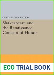 Shakespeare and the Renaissance Concept of Honor (Princeton Legacy Library, 2358)