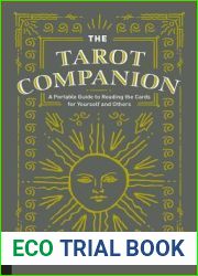 The Tarot Companion: A Portable Guide to Reading the Cards for Yourself and Others