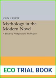 Mythology in the Modern Novel: A Study of Prefigurative Techniques