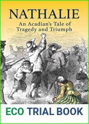 Nathalie: An Acadian|s Tale of Tragedy and Triumph