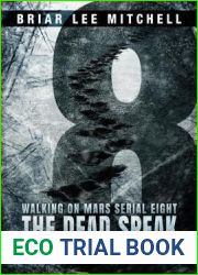 The Dead Speak Backwards: From the Journals of Samantha Bloodworth (Walking on Mars Serial 8)