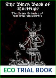 Black Book of Lucifuge: The Grand Grimoire of Infernal Witchcraft