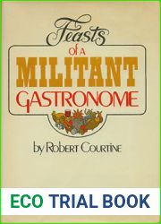 Feasts of a militant gastronome,