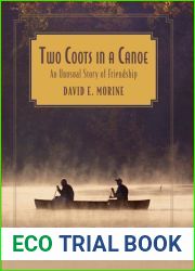Two Coots in a Canoe: An Unusual Story Of Friendship