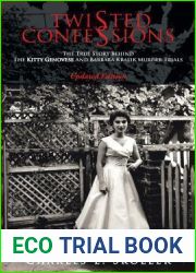 Twisted Confessions: The True Story Behind the Kitty Genovese and Barbara Kralik Murder Trials