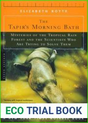 The Tapir|s Morning Bath: Mysteries of the Tropical Rain Forest and the Scientists Who Are Trying to Solve Them