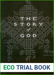 The Story of God: A Narrative Theology (updated)