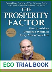 The Prosperity Factor: How To Achieve Unlimited Wealth in Every Area of Your Life