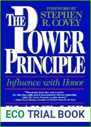 The POWER PRINCIPLE: INFLUENCE WITH HONOR