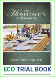 The Hospitality Commands: Building Loving Christian Community: Building Bridges to Friends and Neighbors