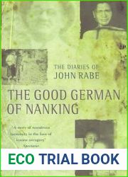 The Good German of Nanking : The Diaries of John Rabe