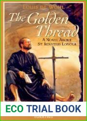 The Golden Thread: A Novel about St. Ignatius Loyola