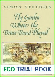 The Garden Where the Brass Band Played