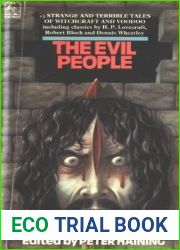 The evil people: being thirteen strange and terrible accounts of witchcraft, black magic and voodoo;