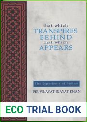 That Which Transpires Behind That Which Appears: The Experience of Sufism