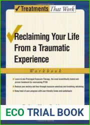 Reclaiming Your Life from a Traumatic Experience: A Prolonged Exposure Treatment Program (Treatments That Work)