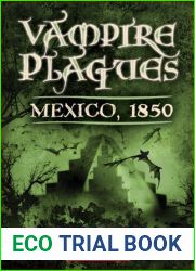 Mexico, 1850 (Vampire Plagues, #3)