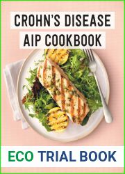 Crohn|s Disease AIP Cookbook: Recipes to Reduce Inflammation and Eliminate Food Triggers on the Autoimmune Protocol