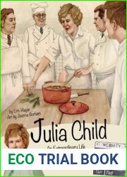 Julia Child: An Extraordinary Life in Words and Pictures