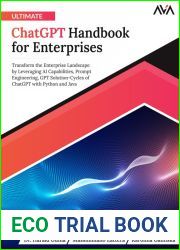Ultimate ChatGPT Handbook for Enterprises: Transform the Enterprise Landscape by Leveraging AI Capabilities; Prompt Engineering; GPT Solution-Cycles of ChatGPT with Python and Java (English Edition)