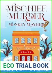 Mischief, Murder and Monkey Mayhem: A Bed and Breakfast Cozy Mystery - Book 2