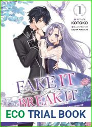 Fake It to Break It! I Faked Amnesia to Break Off My Engagement and Now He|s All Lovey-Dovey?! Volume 1