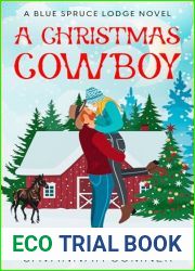 A Christmas Cowboy: A Blue Spruce Lodge Novel (Blue Spruce Lodge Christmas Novels Book 2)