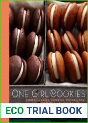 One Girl Cookies: Recipes for Cakes, Cupcakes, Whoopie Pies, and Cookies from Brooklyn|s Beloved Bakery