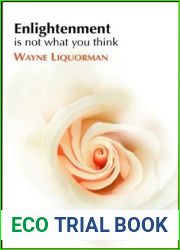 Enlightenment is Not What You Think