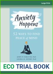 Anxiety Happens: 52 Ways to Find Peace of Mind