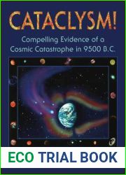 Cataclysm!: Compelling Evidence of a Cosmic Catastrophe in 9500 B.C.