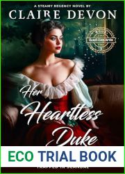 Her Heartless Duke: A Steamy Second Chance Historical Regency Romance Novel (Dukes Ever After Book 3)