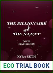 The Billionaire and The Nanny: A Steamy, Enemies to Lovers, Billionaire Romance (The Manhattan Billionaires Book 1)
