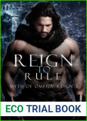 Reign to Rule (Myth of Omega: Reign, #3)