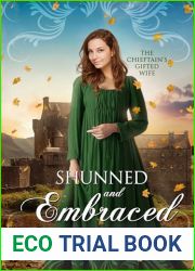 Shunned and Embraced: The Chieftain|s Gifted Wife (Love|s Second Chance: Highland Tales #7)