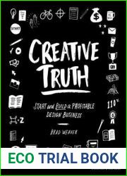 Creative Truth: Start and Build a Profitable Design Business