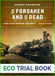 The Forsaken and the Dead: The Bass Reeves Trilogy, Book Three