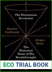 The Einsteinian Revolution: The Historical Roots of His Breakthroughs