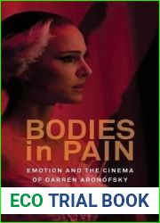 Bodies in Pain: The Cinema of Darren Aronofsky