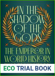 In the Shadow of the Gods: The Emperor in World History