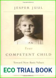 Your Competent Child: Toward New Basic Values for the Family
