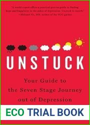 Unstuck: Your Guide to the Seven-Stage Journey Out of Depression