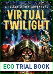 Virtual Twilight: A Isekai LitRPG Adventure