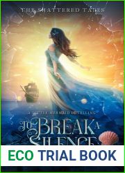 To Break a Silence: A Little Mermaid Retelling (The Shattered Tales, #5)