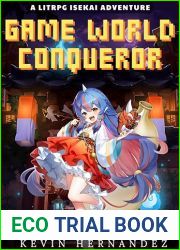 Game World Conqueror : A LitRPG Isekai Adventure