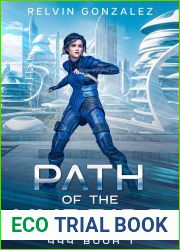 Path of the Hybrids: A Genetic Engineering Science Fantasy Story (444 Book 1)