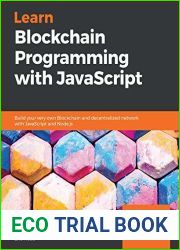 Learn Blockchain Programming with JavaScript: Build your very own Blockchain and decentralized network with JavaScript and Node.js