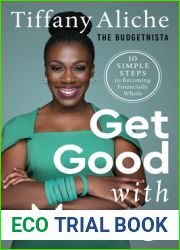 Get Good with Money: Ten Simple Steps to Becoming Financially Whole